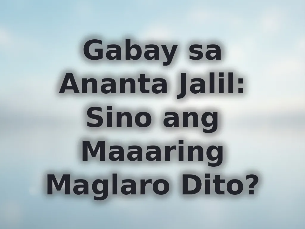Sino ang Maaaring Maglaro Dito?